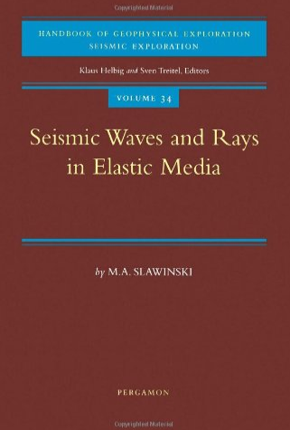 Seismic Waves And Rays In Elastic Media Vol 34