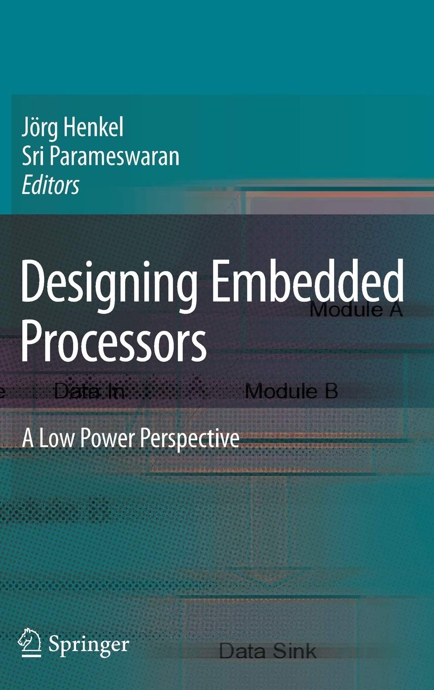 Designing Embedded Processors A Low Power Perspective – Campus Book House