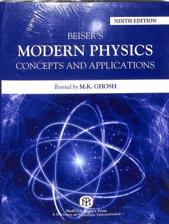 Beiser’s Modern Physics : Concepts And Applications 9th Edition