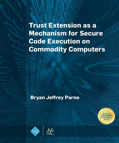 Trust Extension as a Mechanism for Secure Code Execution on Commodity Computers