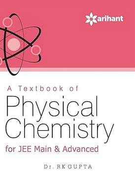 A Textbook of Physical Chemistry for JEE Main & Advanced (Old Edition)